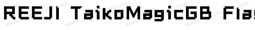 REEJI TaikoMagicGB Flash Bold字体转换
